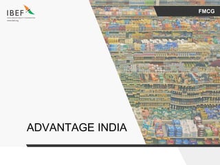 FMCG
ADVANTAGE INDIA
 