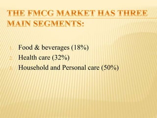 1. Food & beverages (18%)
2. Health care (32%)
3. Household and Personal care (50%)
 