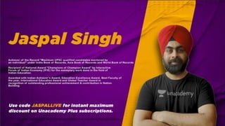 Use code "JASPALLIVE" for instant maximum discount on Unacademy Plus subscriptions.
 