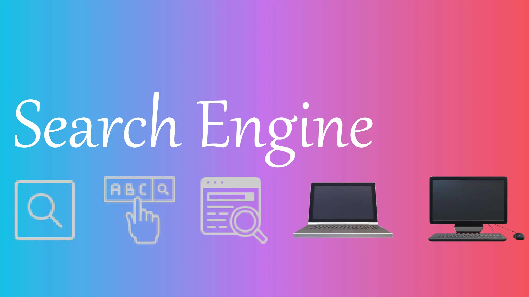 Search Engine
 