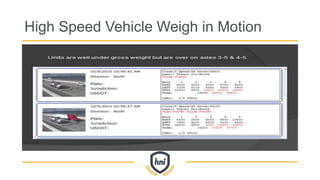 High Speed Vehicle Weigh in Motion
 