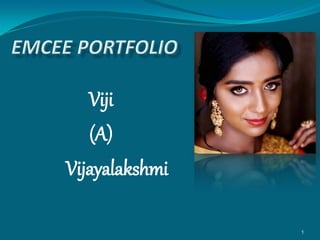 1
Viji
(A)
Vijayalakshmi
 