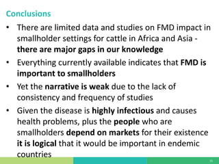 What do we know about the economic impact of foot and mouth disease in smallholder production? Summary of the evidence