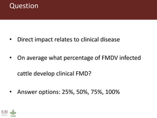 Foot and mouth disease (FMD) impact in endemic countries