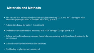 Assessment of effectiveness of a foot-and-mouth disease vaccine in cattle in Ethiopia