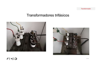 Transformador
Nº 90
Transformadores trifásicos
 