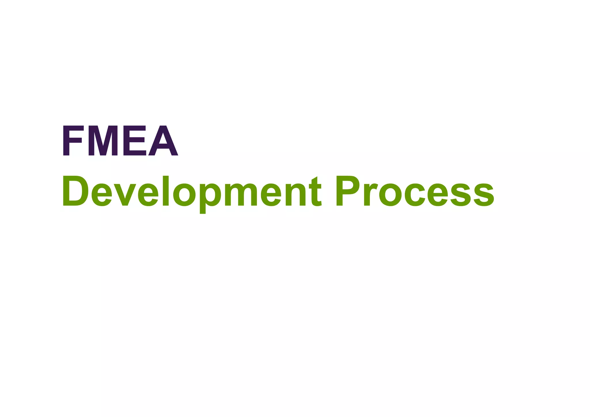 FMEA
Development Process
 