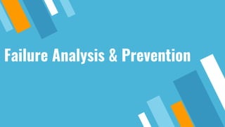 Failure Analysis & Prevention
 
