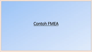 Contoh FMEA
 
