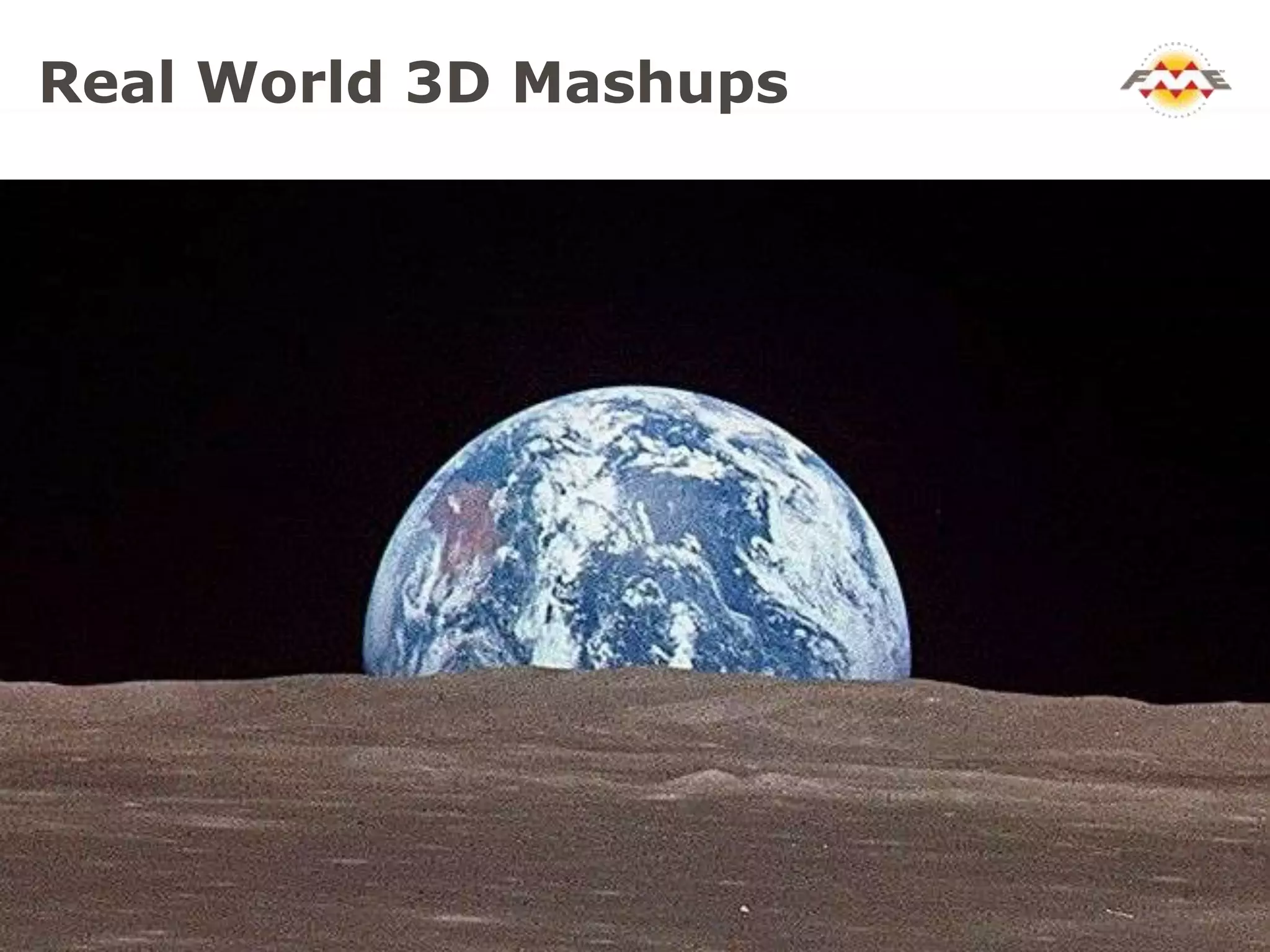 Real World 3D Mashups
 