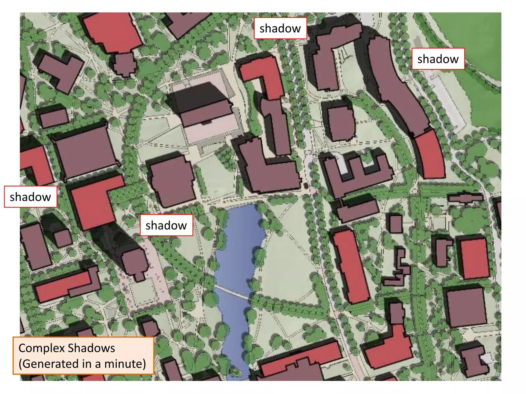shadow

                                         shadow




shadow

                       shadow




 Complex Shadows
 (Generated in a minute)
 
