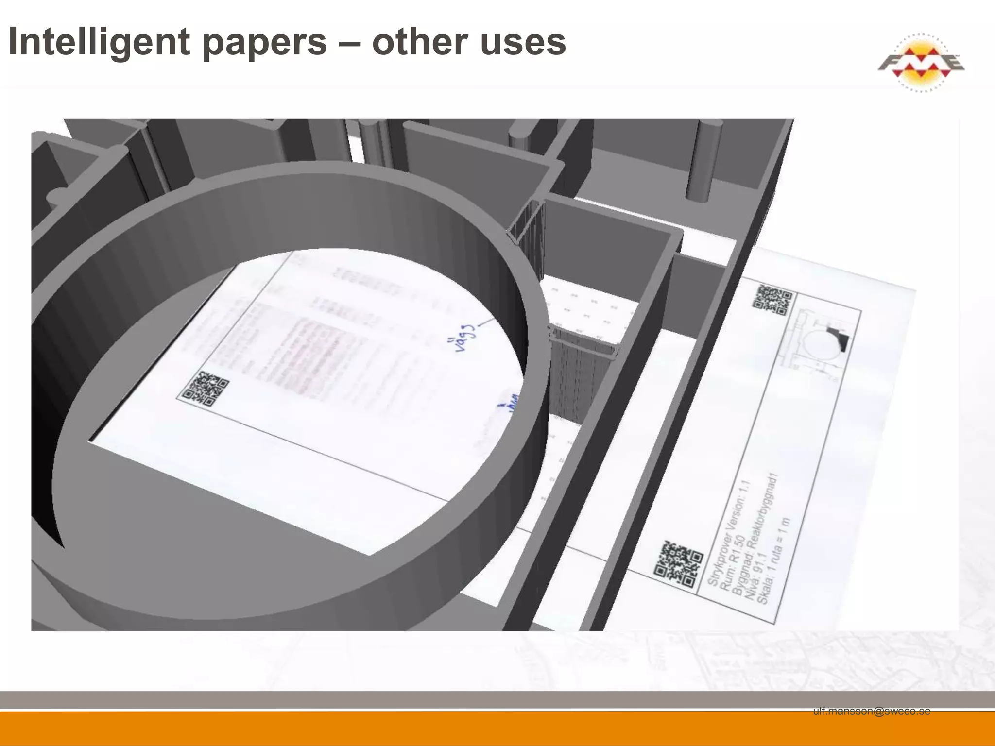 Intelligent papers – other uses




                                  ulf.mansson@sweco.se
 