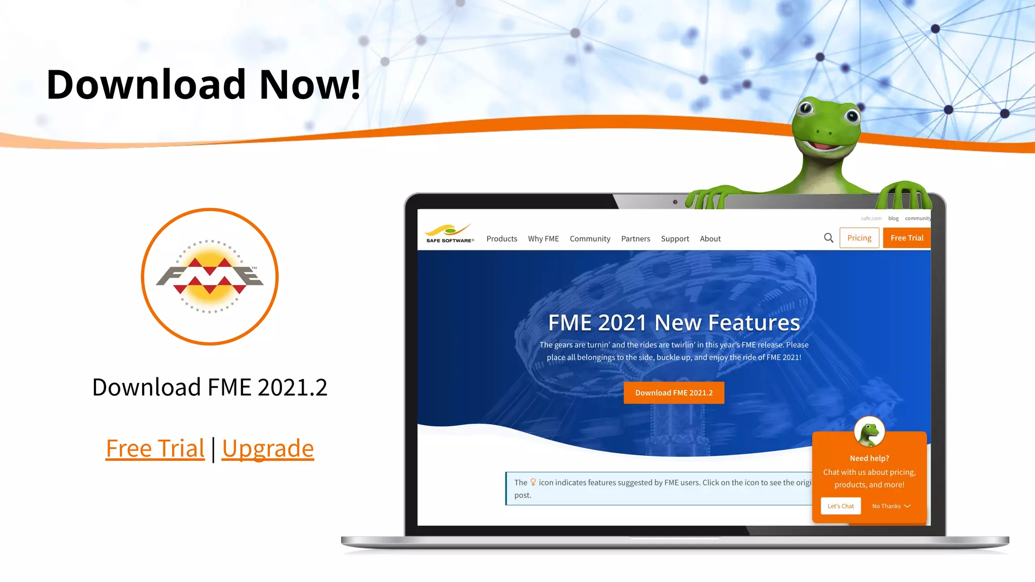 Download Now!
Download FME 2021.2
Free Trial | Upgrade
 