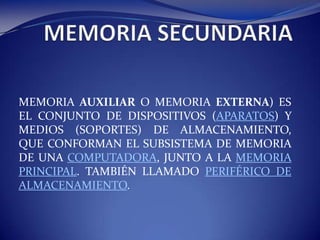 SOPORTE DE MEMORIA SECUNDARIA