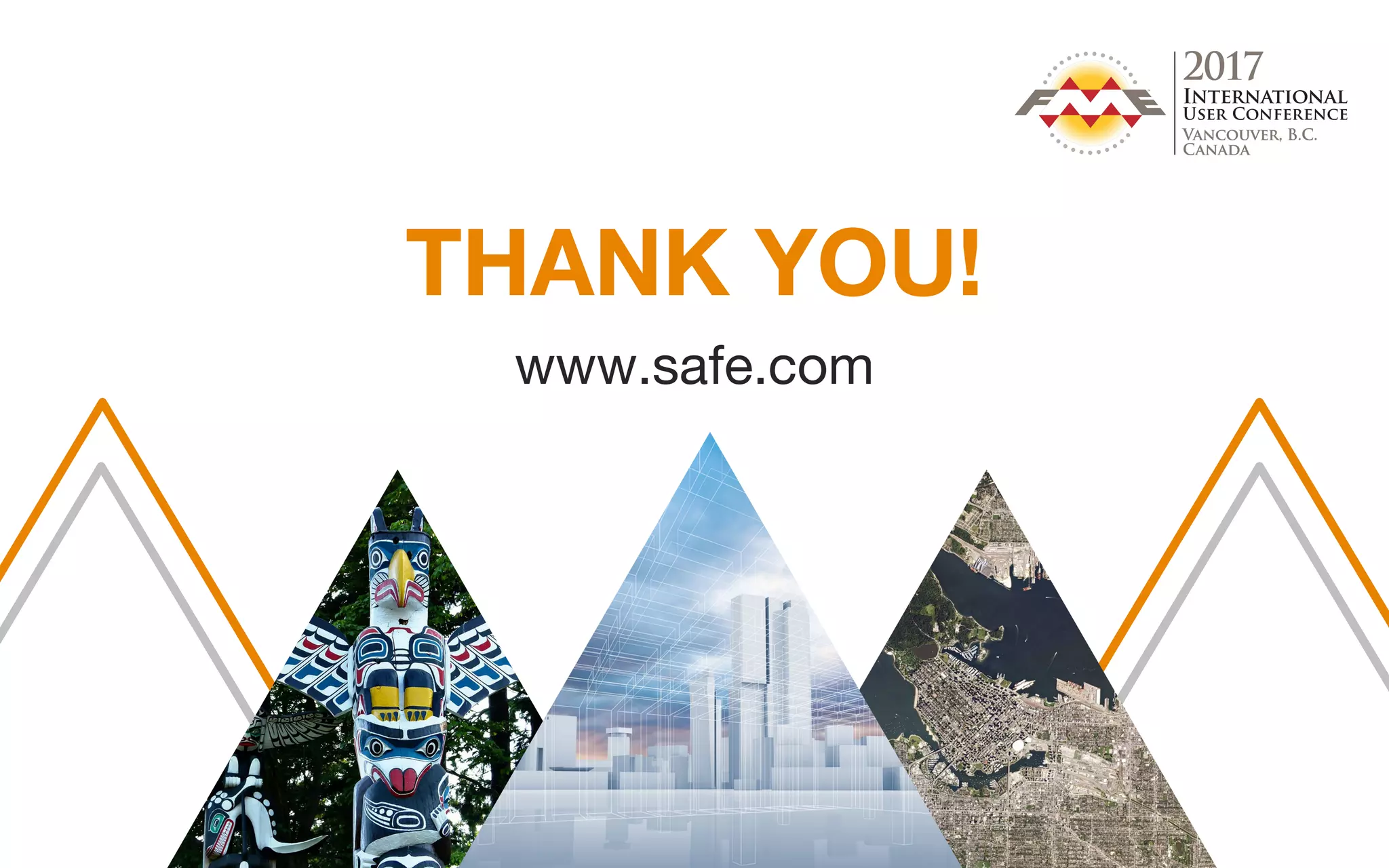 THANK YOU!
www.safe.com
 