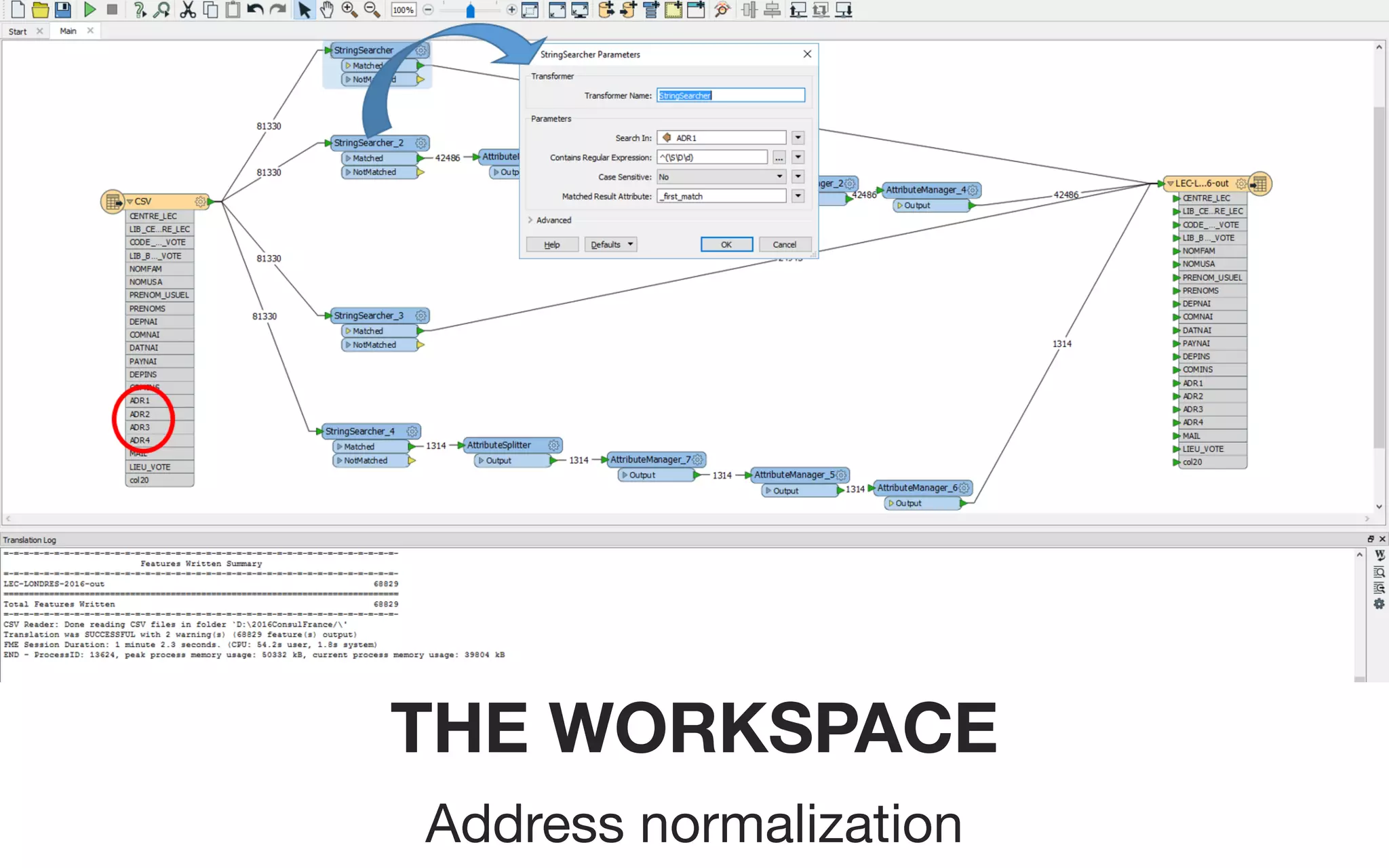 THE WORKSPACE
Address normalization
 