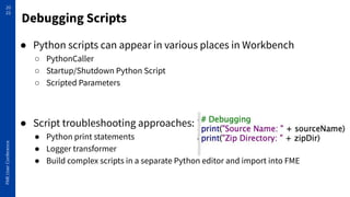 Don’t Bug Out! The Ins and Outs of Debugging FME Workflows (UC Version ...