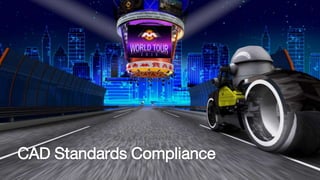 CAD Standards Compliance
 