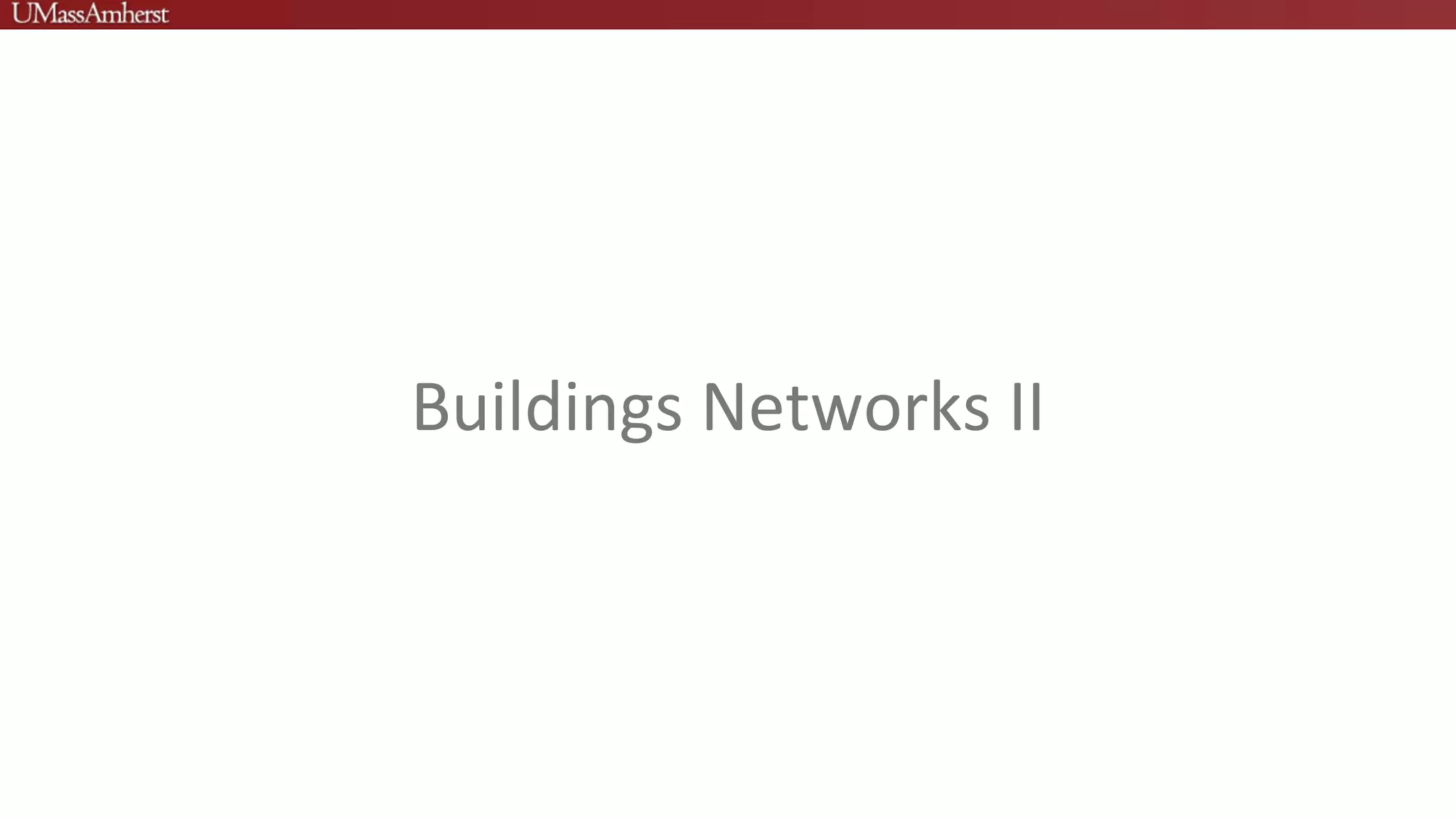 Buildings Networks II
 