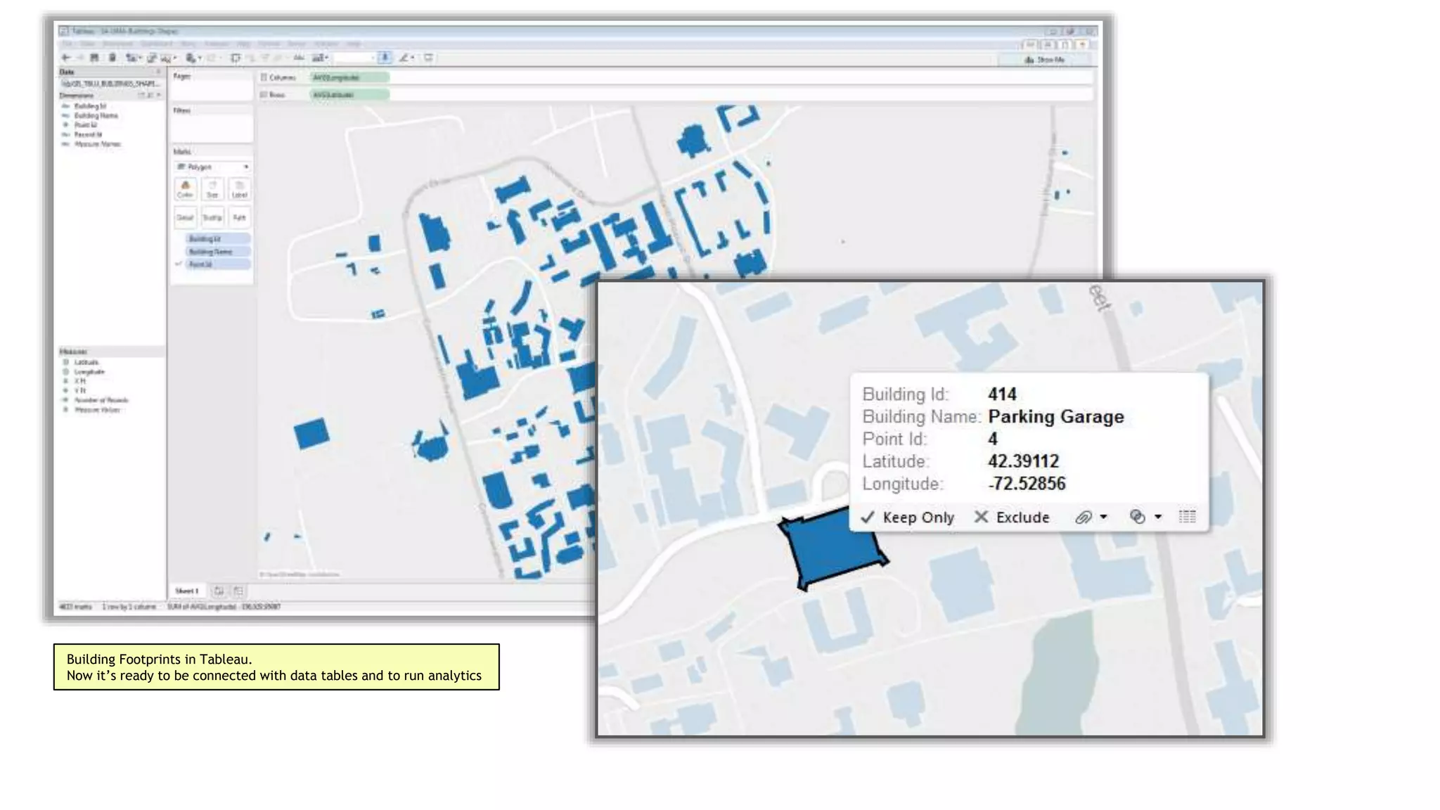 Building Footprints in Tableau.
Now it’s ready to be connected with data tables and to run analytics
 