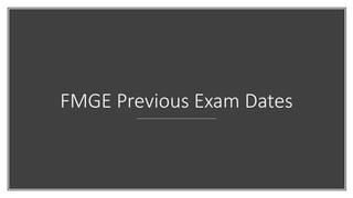 FMGE Previous Exam Dates
 