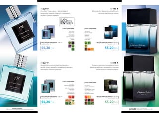 LUXURY COLLECTION 31
Produkty FM GROUP
są oryginalnymi produktami FM GROUP World30
FM 327
Nieujarzmiony aromat grejpfruta, wetiweru,
paczuli i żywicy labdanum uzupełniony akordami
drzewnymi i różowym pieprzem.
FM 329
Zmysłowy i nowoczesny – taki jest zapach
bergamotki i lawendy połączony z wetiwerem,
anyżem i czarnym pieprzem.
552,00 PLN/1 l
55,20PLN
WODA PERFUMOWANA 100 ml
zaperfumowanie 16%
Nuty zapachowe:
Nuty głowy:
bergamotka,
czarny pieprz
Nuty serca:
lawenda, kolendra
Nuty bazy:
wetiwer
552,00 PLN/1 l
55,20PLN
WODA PERFUMOWANA 100 ml
zaperfumowanie 16%
Nuty zapachowe:
Nuty głowy:
grejpfrut, różowy pieprz
Nuty serca:
gałka muszkatołowa,
imbir, jaśmin
Nuty bazy:
wetiwer,paczula,
żywicalabdanum
FM 334
Drzewno-owocowa mieszanka zachwyca
lekkością grejpfruta i pomarańczy i orzeźwia
ostrością dwóch rodzajów pieprzu.
FM 195
Miks kolendry i kardamonu przydymiony
odrobiną szlachetnego tytoniu.
Nuty zapachowe:
Nuty głowy:
kolendra, bazylia
Nuty serca:
kardamon
Nuty bazy:
drzewocedrowe,
ambra,tytoń
Nuty zapachowe:
Nuty głowy:
grejpfrut, pomarańcza
Nuty serca:
liście pelargonii, czarny
pieprz, różowy pieprz
Nuty bazy:
cedr,wetiwer,paczula
552,00 PLN/1 l
55,20PLN
WODA PERFUMOWANA 100 ml
zaperfumowanie 16%
552,00 PLN/1 l
55,20PLN
WODA PERFUMOWANA 100 ml
zaperfumowanie 16%
 