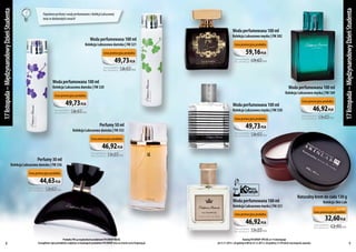 Woda perfumowana 100 ml
Woda perfumowana 100 ml

Kolekcja Luksusowa damska | FM 321
Cena promocyjna produktu

49,73 PLN
Cena produktu
bez p rom oc j i

Kolekcja Luksusowa męska | FM 302
Cena promocyjna produktu

59,16 PLN
Cena produktu
b ez p romocji

69,60 PLN

58,50 PLN

Woda perfumowana 100 ml

Woda perfumowana 100 ml

Kolekcja Luksusowa damska | FM 320

Kolekcja Luksusowa męska | FM 169

Cena promocyjna produktu

49,73 PLN
Cena produktu
bez promocji

Woda perfumowana 100 ml

Cena promocyjna produktu

46,92 PLN

Kolekcja Luksusowa męska | FM 330

58,50 PLN

Cena promocyjna produktu

Perfumy 50 ml

Kolekcja Luksusowa damska | FM 352
Cena promocyjna produktu

Cena produktu
b ez p romocji

55,20 PLN

17 listopada – Międzynarodowy Dzień Studenta

17 listopada – Międzynarodowy Dzień Studenta

Popularne perfumy i wody perfumowane z Kolekcji Luksusowej
teraz w doskonałych cenach!

49,73 PLN
Cena produktu
b ez p romocji

58,50 PLN

46,92 PLN
Perfumy 30 ml

Cena produktu
bez promocji

55,20 PLN

Kolekcja Luksusowa damska | FM 356
Cena promocyjna produktu

44,63 PLN
Cena produktu
bez pro m o cj i

52,50 PLN
Woda perfumowana 100 ml

Naturalny krem do ciała 130 g

Kolekcja Luksusowa męska | FM 331
Cena promocyjna produktu

46,92 PLN
Cena produktu
b ez p romocji

8

Produkty FM są oryginalnymi produktami FM GROUP World.
Szczegółowe opisy produktów znajdziesz w katalogach produktów FM GROUP oraz na stronie www.fmgroup.pl.

55,20 PLN

Katalog FM GROUP SPECIAL nr 14 obowiązuje
od 13.11.2013 r. od godziny 8:00 do 23.12.2013 r. do godziny 21:59 lub do wyczerpania zapasów.

Kolekcja Skin Lab
Kod: sl14

Cena promocyjna produktu

32,60 PLN

Cena produktu
b ez p romocji

42,90 PLN
9

 