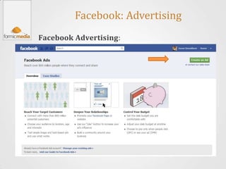 Facebook: Advertising
Facebook Advertising:
 
