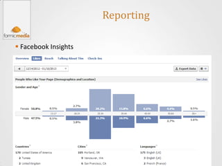 Reporting

 Facebook Insights
 
