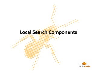 Local Search Components
 