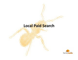 Local Paid Search
 