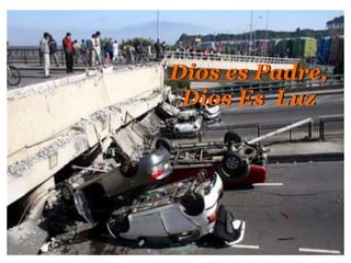 Dios es Padre, Dios Es  Luz 