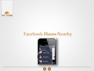 Facebook Places Nearby
 