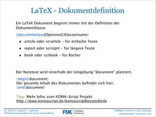 FileMaker Konferenz2010

                        LaTeX - Dokumentdefinition
           Ein LaTeX Dokument beginnt immer mi...