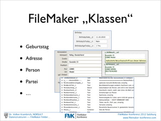 FileMaker „Klassen“

                    •     Geburtstag

                    •     Adresse

                    •     Pe...