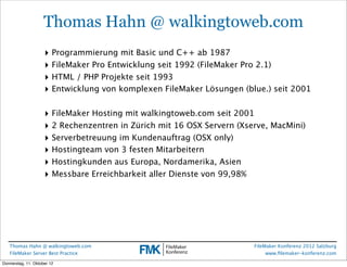 FileMaker Konferenz2010

                     Thomas Hahn @ walkingtoweb.com
                     ‣ Programmierung mit Bas...