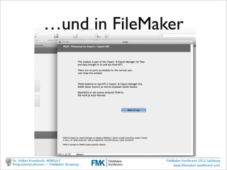 Kommentieren




Dr. Volker Krambrich, NORSULT                FileMaker Konferenz 2012 Salzburg
Programmstrukturen -- File...