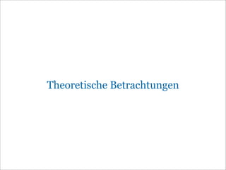 Theoretische Betrachtungen
 