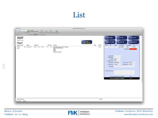 Markus Schneider 
FileMaker Go im Alltag 
FileMaker Konferenz 2014 Winterthur 
www.filemaker-konferenz.com 
List 
List 
 