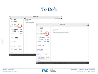 Markus Schneider 
FileMaker Go im Alltag 
FileMaker Konferenz 2014 Winterthur 
www.filemaker-konferenz.com 
To Do’s 
ToDo’s 
 