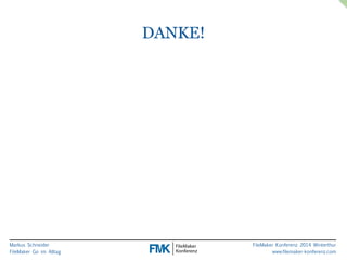 Markus Schneider 
FileMaker Go im Alltag 
FileMaker Konferenz 2014 Winterthur 
www.filemaker-konferenz.com 
DANKE! 
 