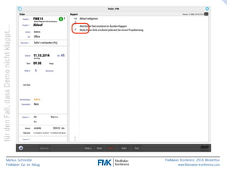 klappt… 
nicht Demo dass Fall, den für Markus Schneider 
FileMaker Go im Alltag 
www.filemaker-konferenz.com FileMaker Konferenz 2014 Winterthur 
 