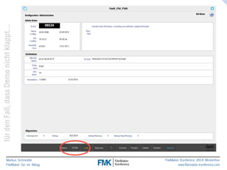 klappt… 
nicht Demo dass Fall, den für Markus Schneider 
FileMaker Go im Alltag 
www.filemaker-konferenz.com FileMaker Konferenz 2014 Winterthur 
 