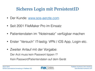 FMK2015: Sichere automatische Anmeldung mit Hilfe der Get(PersistentID) Funktion in FileMaker Go by Alexis Gehrt