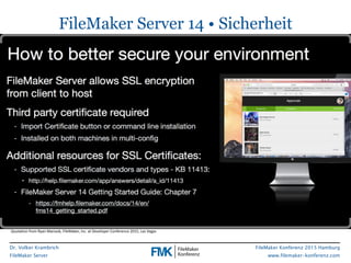 Dr. Volker Krambrich
FileMaker Server
FileMaker Konferenz 2015 Hamburg
www.filemaker-konferenz.com
FileMaker Server 14 • S...