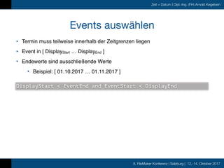 8. FileMaker Konferenz | Salzburg | 12.-14. Oktober 2017
Zeit + Datum | Dipl.-Ing. (FH) Arnold Kegebein
Events auswählen
•...