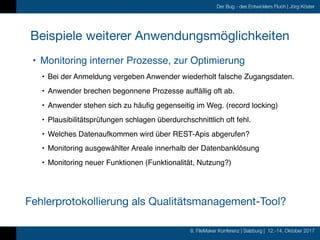 8. FileMaker Konferenz | Salzburg | 12.-14. Oktober 2017
Der Bug - des Entwicklers Fluch | Jörg Köster
Beispiele weiterer ...