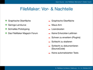8. FileMaker Konferenz | Salzburg | 12.-14. Oktober 2017
Open Source - eine FileMaker Alternative? | Stefan Husch
FileMake...