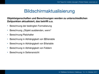 8. FileMaker Konferenz | Salzburg | 12.-14. Oktober 2017
GUI Tipps für mobile Lösungen | Robert Kaiser, www.karo.at
Bildsc...