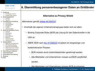 9. FileMaker Konferenz | Liechtenstein | 17.-20. Oktober 2018
EU-DSGVO - RA Christoph Kluss
Alternative zu Privacy Shield
...